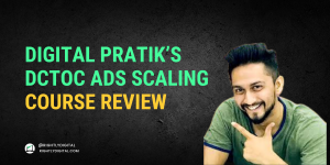 Read more about the article Digital Pratik DCTOC Meta Ads Course Review